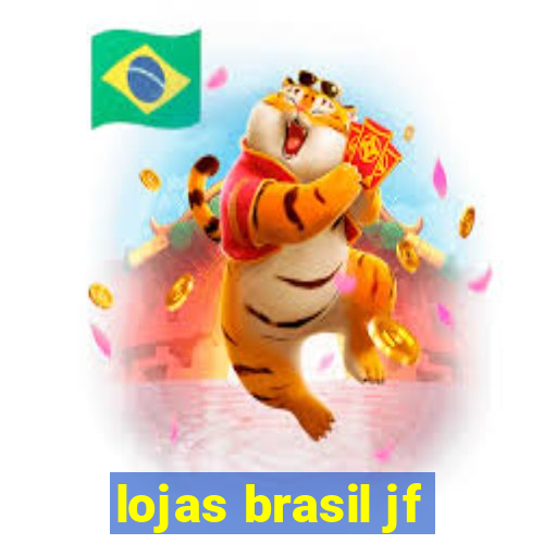 lojas brasil jf